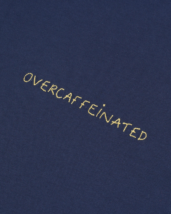 "Overcaffeinated" Popincourt T-Shirt