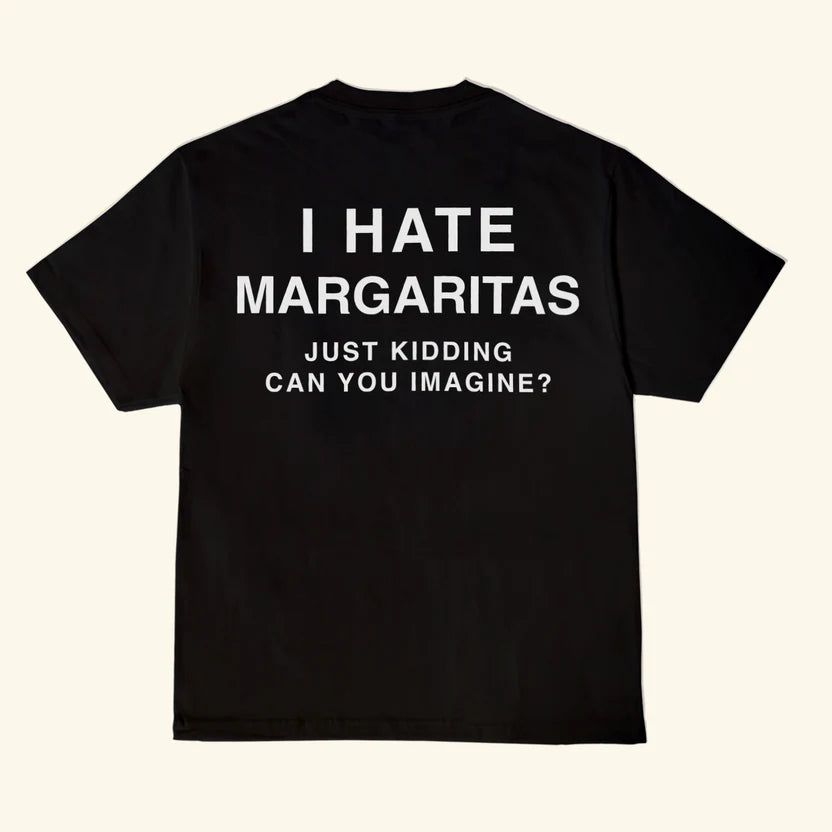 I Hate Margs T-Shirt
