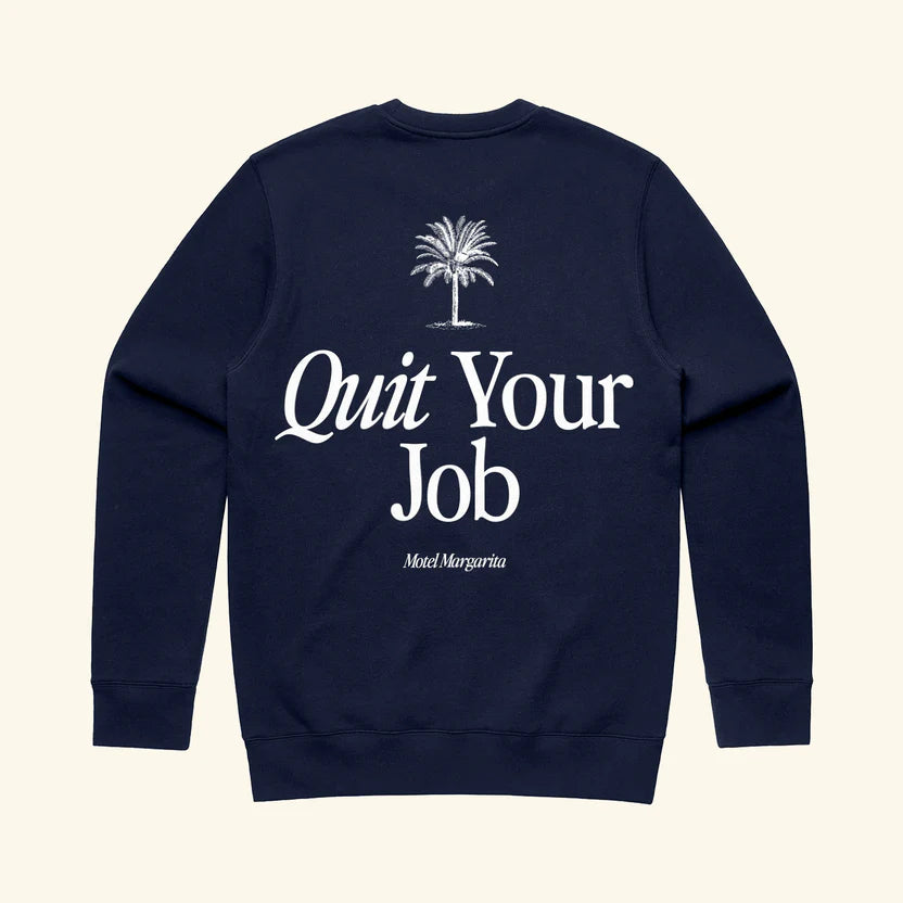 Quit Your Job Crewneck